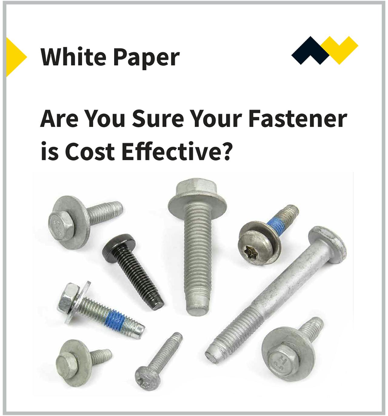 Are You Sure Your Fastener is Cost Effective