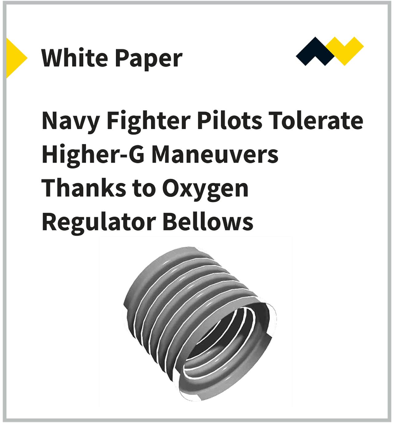 海军战斗机飞行员可以忍受更高的重力操纵，这要归功于氧气调节器波纹管