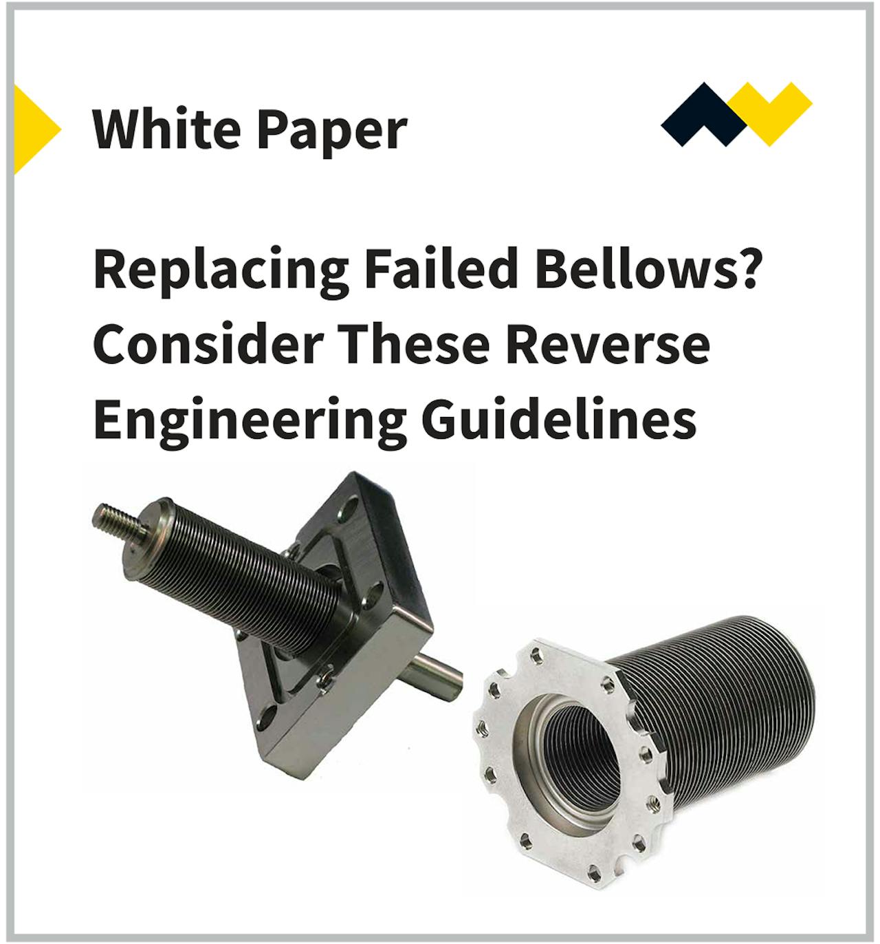 Replacing Failed Bellows Consider These Reverse Engineering Guidelines